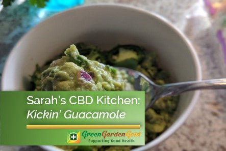 Sarah’s CBD Kitchen: Kickin’ Guacamole